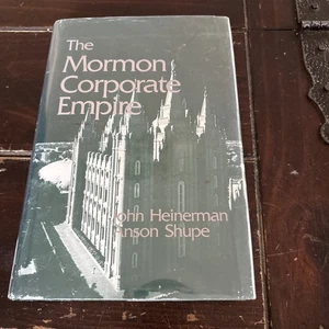 The Mormon Corporate Empire by Anson Shupe and John Heinerman (1986, Hardcover) - Picture 1 of 10