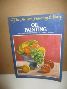 The Artist's Painting Library: Oil Painting by Wendon Blake, George Cherepov - Foto 1 di 9