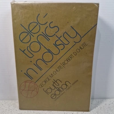 Electronics in Industry (Fourth Edition) George M. Chute 1971 Vintage Paperback  - Image 1 of 4