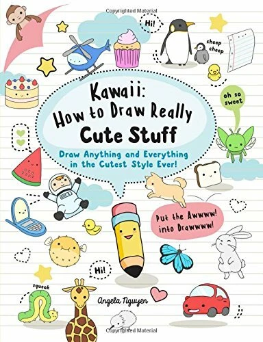 Kawaii: How to Draw Really Cute Stuff: Draw Anything and Everything in the Cute - Image 1 of 1