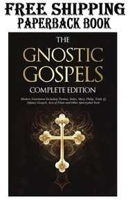 The Gnostic Gospels Complete Edition: Modern Translation Including Thomas, Judas - Picture 1 of 2