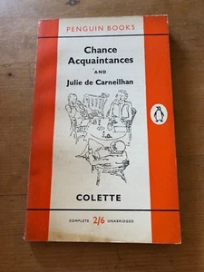 1957 "CHANCE ACQUAINTANCES" & "JULIE DE CARNEILHAN" COLETTE PAPERBACK BOOK (P3) - Imagen 1 de 9