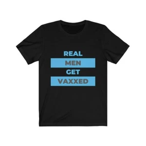 Real Men Get Vaxxed Vaccination t-Shirt Pandemic Shot  - Picture 1 of 10