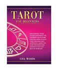 Tarot for Beginners Revisited Edition: A Beginner's Guide To Discover What The U
