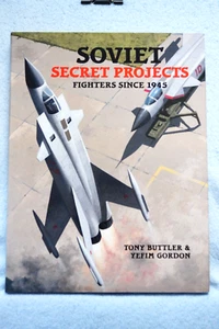 Soviet Secret Projects, Fighters since 1945 - T. Buttler & Y. Gordon - Hardbound - Imagen 1 de 8