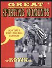 Great Sporting Moments By David Thomas