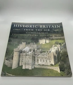 Historic Britain from the Air By Nicholas Best, Jason Hawkes Book. - Picture 1 of 7