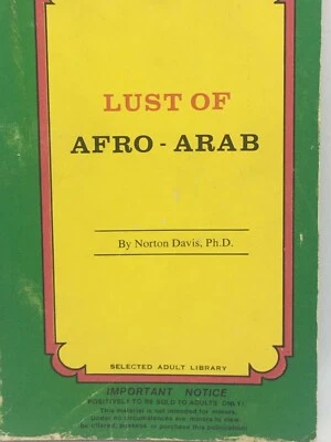 Rare! 1970 First Edition, First Print Lust Of Afro-Arab By Norton Davis, Ph.D. - Image 1 of 4