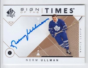 2018-19 UD SP AUTHENTIC NORM ULLMAN AUTO SIGN of TIMES AUTOGRAPH SOTT-NU Leafs - Picture 1 of 1