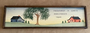Friendship is Like a Sheltering Tree The Painted Hutch vintage country painting - Picture 1 of 5