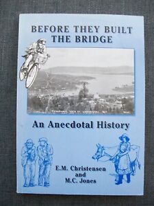 Before They Built The Bridge EM Christensen & MC Jones Lindisfarne Tas. History