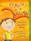 Julia Cook My Mouth Is a Volcano Activity and Idea Book (Paperback)