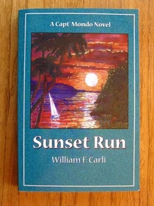 Sunset Run by William F. Carli A Capt' Mondo Novel SIGNED 1st San Juan Islands - Imagen 1 de 1