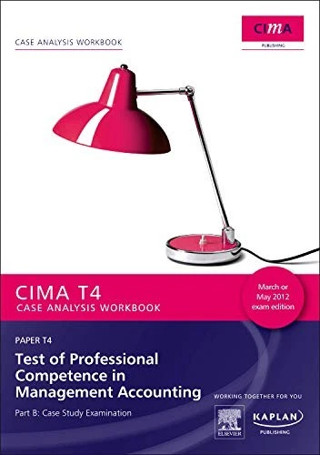 T4 Case Analysis Workbook March/May 2012: Paper T4 (part B - Cas - Image 1 of 1