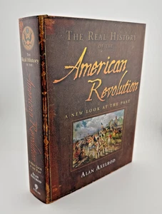 The Real History of the American Revolution: A New Look at the Past Alan Axelrod - Foto 1 di 16