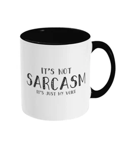 It's not sarkasm, it's just my voice - 11oz Keramiktasse - Bild 1 von 3
