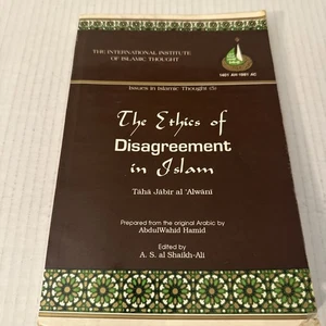 The Ethics of Disagreement in Islam Taha Jabir al-Alwani 1993 IIIT 1st Edition - Imagen 1 de 11