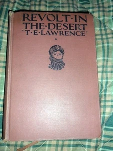 Revolt In The Dessert by T.E. Lawrence Hardback Copyright 1927 - Picture 1 of 1