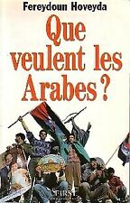 1031932 - Que veulent les Arabes ? - Fereydoun Hoveyda