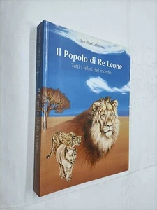 IL POPOLO DI RE LEONE -  LUCILLA GALLAVRESI - VIZIOLI - 2007  - Picture 1 of 1