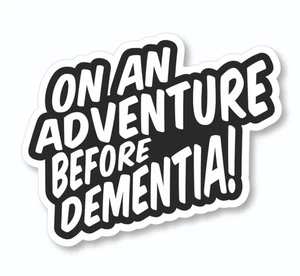 2x Funny On An Adventure Before Dementia Novelty Vinyl Car Sticker Decal Caravan - Picture 1 of 9