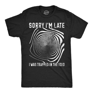 Camiseta divertida de Halloween para hombre Sorry I'm Late I Was Trapped in the Void - Imagen 1 de 7
