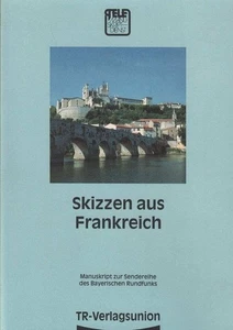 Skizzen aus Frankreich : Manuskript zur Sendereihe des Bayerischen Rundfunks. vo - Picture 1 of 1