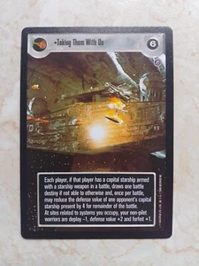 Taking Them With Us - Star Wars CCG card (Decipher) - Picture 1 of 2