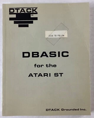 DBASIC For The Atari ST (1987, DTACK Grounded inc.) User’s Manual - Image 1 of 4