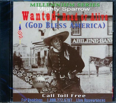 Mighty Sparrow - Wanted Dead Or Alive, God Bless America: Millennium Series Foto 1 de 2