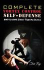 Sam Fury Complete Vortex Control Self-Defense (Gebundene Ausgabe) Self-Defense