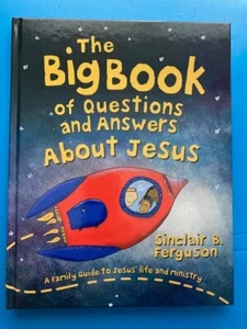 "The Big Book of Questions and Answers about Jesus" by Sinclair B. Ferguson - Bild 1 von 2