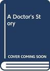 A Doctor's Story by Dally, Ann Hardback Book The Cheap Fast Free Post