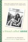 A Friend Called Anne: One girl's story of War, Peace and a unique friends - BON