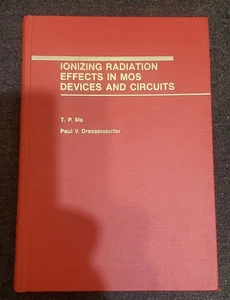 Ionizing Radiation Effects in MOS Devices and Circuits - Wiley 1989 hc no dj gd - Picture 1 of 5
