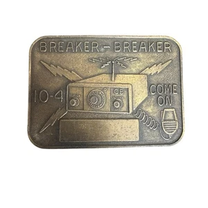 Vintage 1970's Metal Brass Belt Buckle Breaker Come On 10-4 CB Radio Trucker - Picture 1 of 4