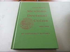 Reiseführer mexikanischer Dezimalmünzen, 1863-1963 von Buttrey - Bild 1 von 1