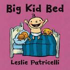 Big Kid Bed by Leslie Patricelli (English) Board Book Book