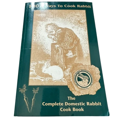 1001 Ways to Cook Rabbit The Complete Domestic Rabbit Cookbook Paperback - Image 1 of 4