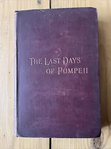 “THE LAST DAYS OF POMPEII” BY LORD LYTTON.PUB. ROUTLEDGE & SONS Circa 1850, 428p - Picture 1 of 16