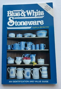 BLUE AND WHITE STONEWARE: ID and Value Guide by McNerney, Kathryn ~ Updated 2000 - Picture 1 of 10