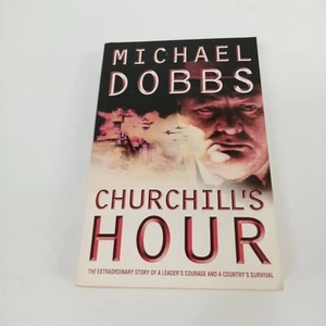 Churchill's Hour By Michael Dobbs Paperback Book Extraordinary Story Of A... - Picture 1 of 11