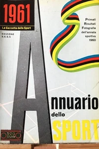 Annuario dello Sport 1961. La XVII Olimpiade. Un'annata di sport nel mondo: 1960 - Picture 1 of 1