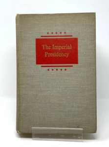 The Imperial Presidency by Arthur M. Schlesinger 1973 Hard Cover - Picture 1 of 18