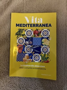 Vita Mediterranea - Libri Biodiversita Alimentare Delle Comunita Emblematiche. - Foto 1 di 2