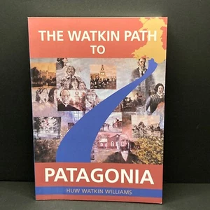 The Watkin Path To Patagonia SIGNED Huw Watkin Williams Paperback Book 2006 - Picture 1 of 9