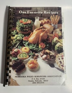 Our Favorite Recipes Cookbook Nebraska Polio Survivors Association Vintage Book - Picture 1 of 6
