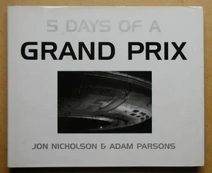 Five Days of a Grand Prix by Parsons, Adam Hardback Book Brand New! Sealed! - Picture 1 of 1