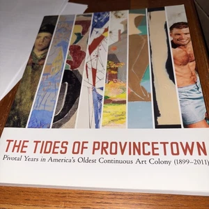 Tides of Provincetown : Pivotal Years in America's Oldest Continuous Art Colony, - Picture 1 of 5