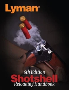 9827115 Lyman Shotshell Reloading Handbook, 6th Edition, FREE SHIPPING - Picture 1 of 9